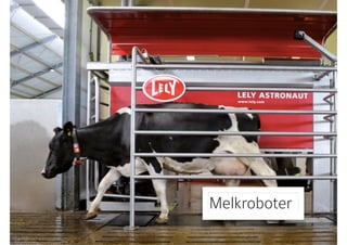 Melkroboter
 