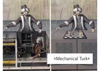 »Mechanical Turk«
 