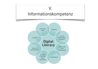 V.  
Informationskompetenz
 