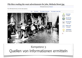 Kompetenz 3 
Quellen von Informationen ermitteln
 