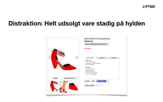 Distraktion: Helt udsolgt vare stadig på hylden
 