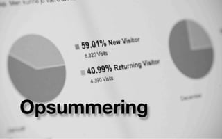 Opsummering
Opsummering
 