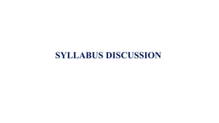 SYLLABUS DISCUSSION
 