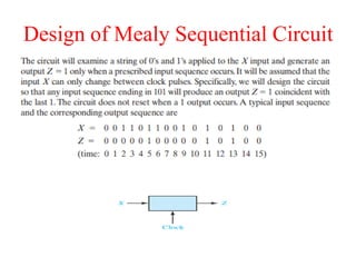 Design of Mealy Sequential Circuit
 