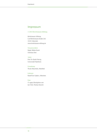 30
Impressum
© 2014 Bertelsmann Stiftung
Bertelsmann Stiftung
Carl-Bertelsmann-Straße 256
33311 Gütersloh
www.bertelsmann-stiftung.de
Verantwortlich
Ralph Müller-Eiselt
Christian Ebel
Autor
Prof. Dr. Bardo Herzig
Universität Paderborn
Gestaltung
Nicole Meyerholz, Bielefeld
Lektorat
Rudolf Jan Gajdacz, München
Foto
© vgajic/iStockphoto.com
Jan Voth, Thomas Kunsch
Impressum
 