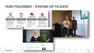 22nextdc.com
TASK FOCUSSED – STAYING UP-TO-DATE
 