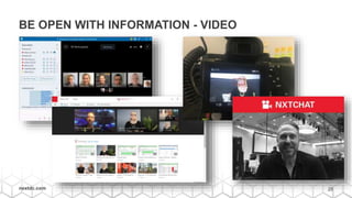 28nextdc.com
BE OPEN WITH INFORMATION - VIDEO
 