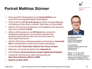 Das macht App-etit auf mehr: Schweizer Government Apps heute und morgen4. März 2015 25
Portrait Matthias Stürmer
● Seit Au...