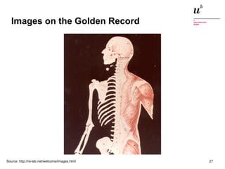 Images on the Golden Record 
Source: http://re-lab.net/welcome/images.html 
Digitale Nachhaltigkeit in der Informatik: Open Source bei Behörden 4. November 2014 und in der Politik 27 
 