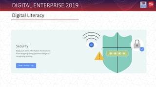 Digital Literacy
DIGITAL ENTERPRISE 2019
 