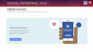 Digital Literacy
DIGITAL ENTERPRISE 2019
 