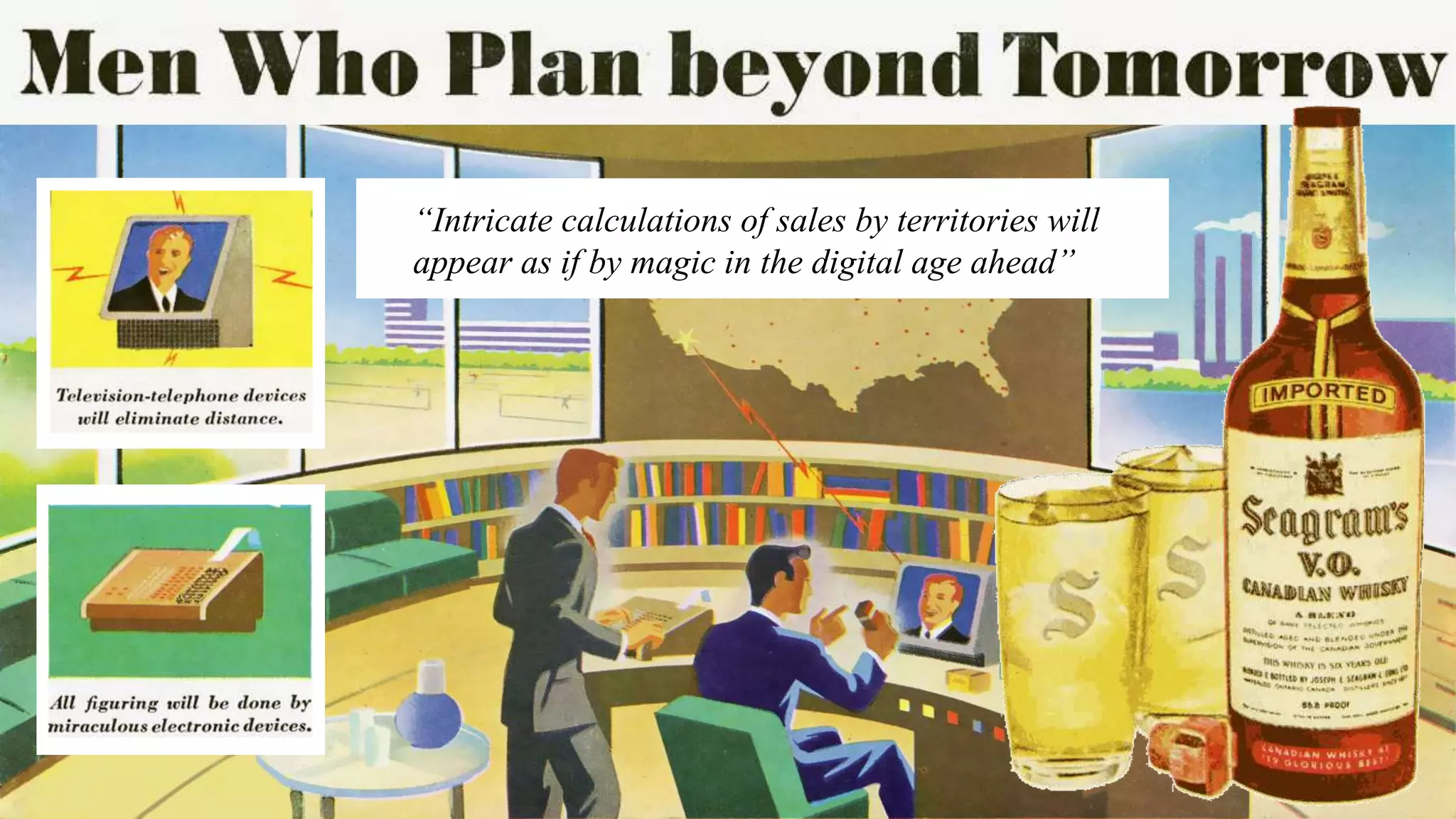 17© 2015 SAP SE or an SAP affiliate company. All rights reserved.
“Intricate calculations of sales by territories will
appear as if by magic in the digital age ahead”
 