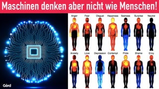 Maschinen denken aber nicht wie Menschen!
 