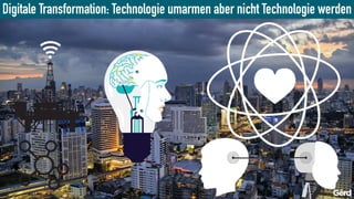 Digitale Transformation: Technologie umarmen aber nicht Technologie werden
 