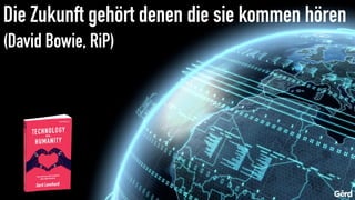 Die Zukunft gehört denen die sie kommen hören
(David Bowie, RiP)
 