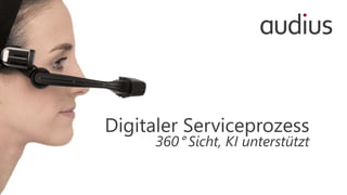 Tuning für Ihren technischen Außendienst!
Digitaler Serviceprozess
360° Sicht, KI unterstützt
 