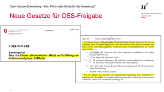 17
Open Source-Entwicklung – Kür, Pflicht oder Bürde für die Verwaltung?
Neue Gesetze für OSS-Freigabe
 