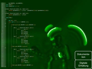 Digitale
Erhaltung
Dokumenta-
tion
 