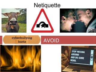 Netiquette . AVOID 