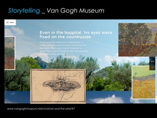 www.vangoghmuseum.nl/en/nature-and-the-artist#7
Storytelling _ Van Gogh Museum
 