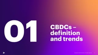 CBDCs –
definition
and trends
 