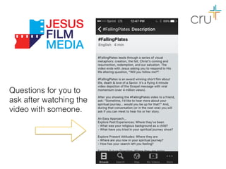 Questions for you to
ask after watching the
video with someone.
 