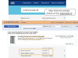 Nep Internet winkels
check url bij: www.sidn.nl
 