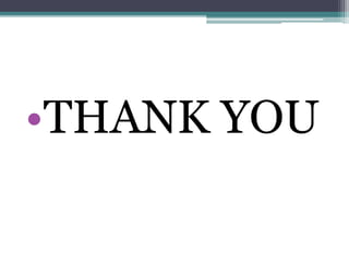 •THANK YOU
 