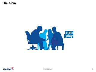 5Confidential
Role-Play
 