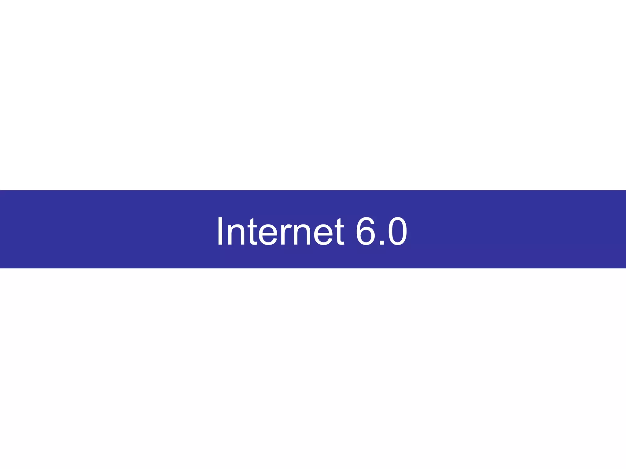 Internet 6.0
 