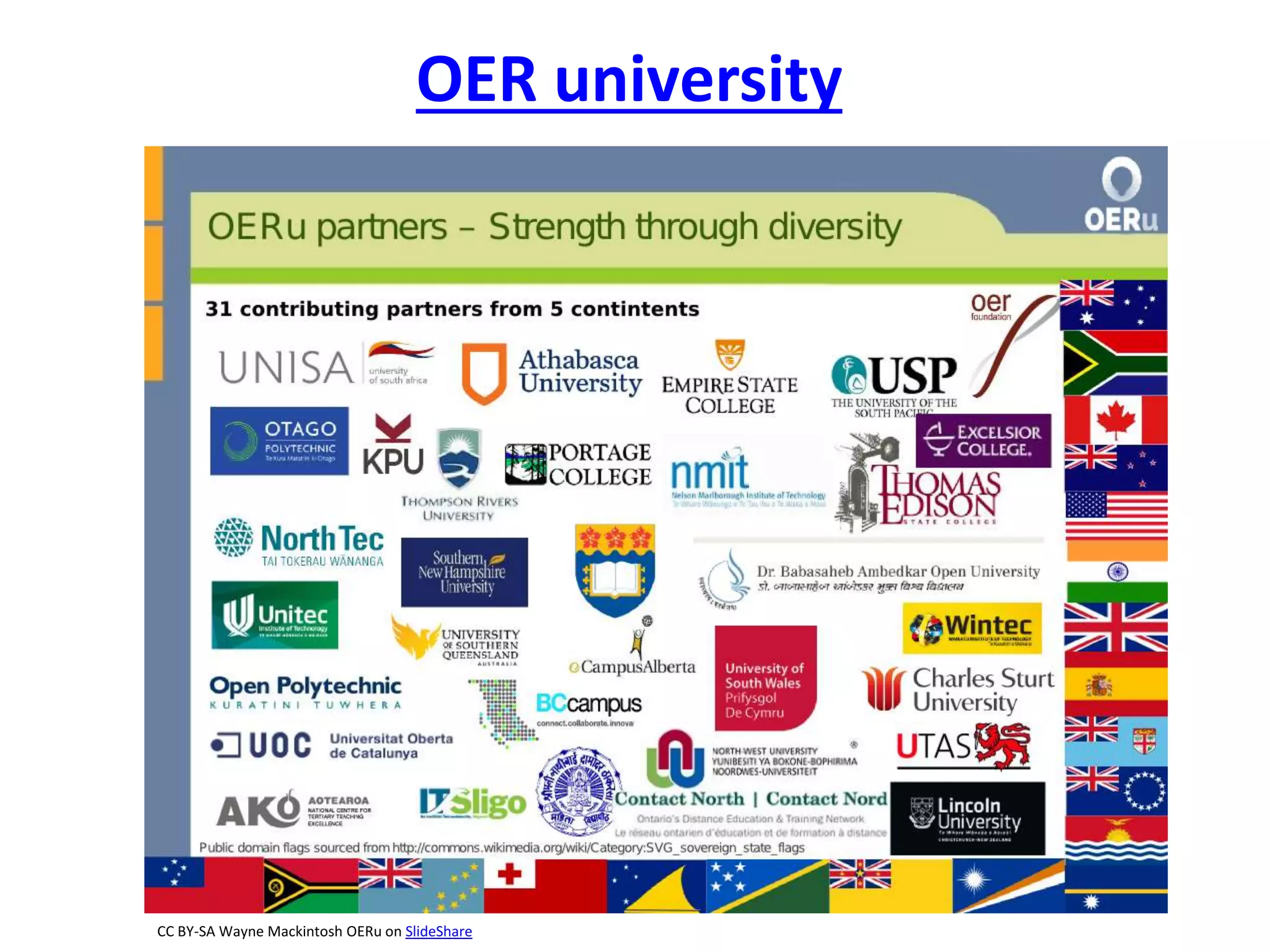 OER university 
CC BY-SA Wayne Mackintosh OERu on SlideShare 
 