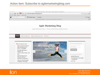 © i-on interactive, inc. All rights reserved • www.ioninteractive.com
Action Item: Subscribe to chiefmartec.com
 