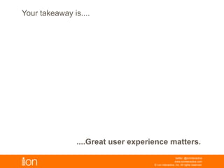 © i-on interactive, inc. All rights reserved • www.ioninteractive.com
Action Item: Read ZMOT
 