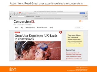 © i-on interactive, inc. All rights reserved • www.ioninteractive.com
Your takeaway is....
....Great user experience matters.
 