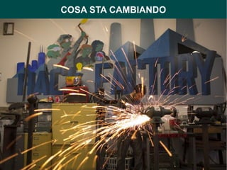 COSA STA CAMBIANDO 
 