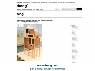 www.droog.com 
Box-o-rama, design for download 
A 
B 
C 
 