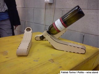 RIPARAZIONE 
Fablab Torino  Polito – wine stand 
 