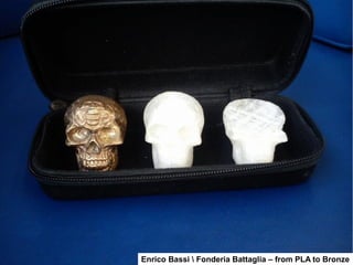 RIPARAZIONE 
Enrico Bassi  Fonderia Battaglia – from PLA to Bronze 
 