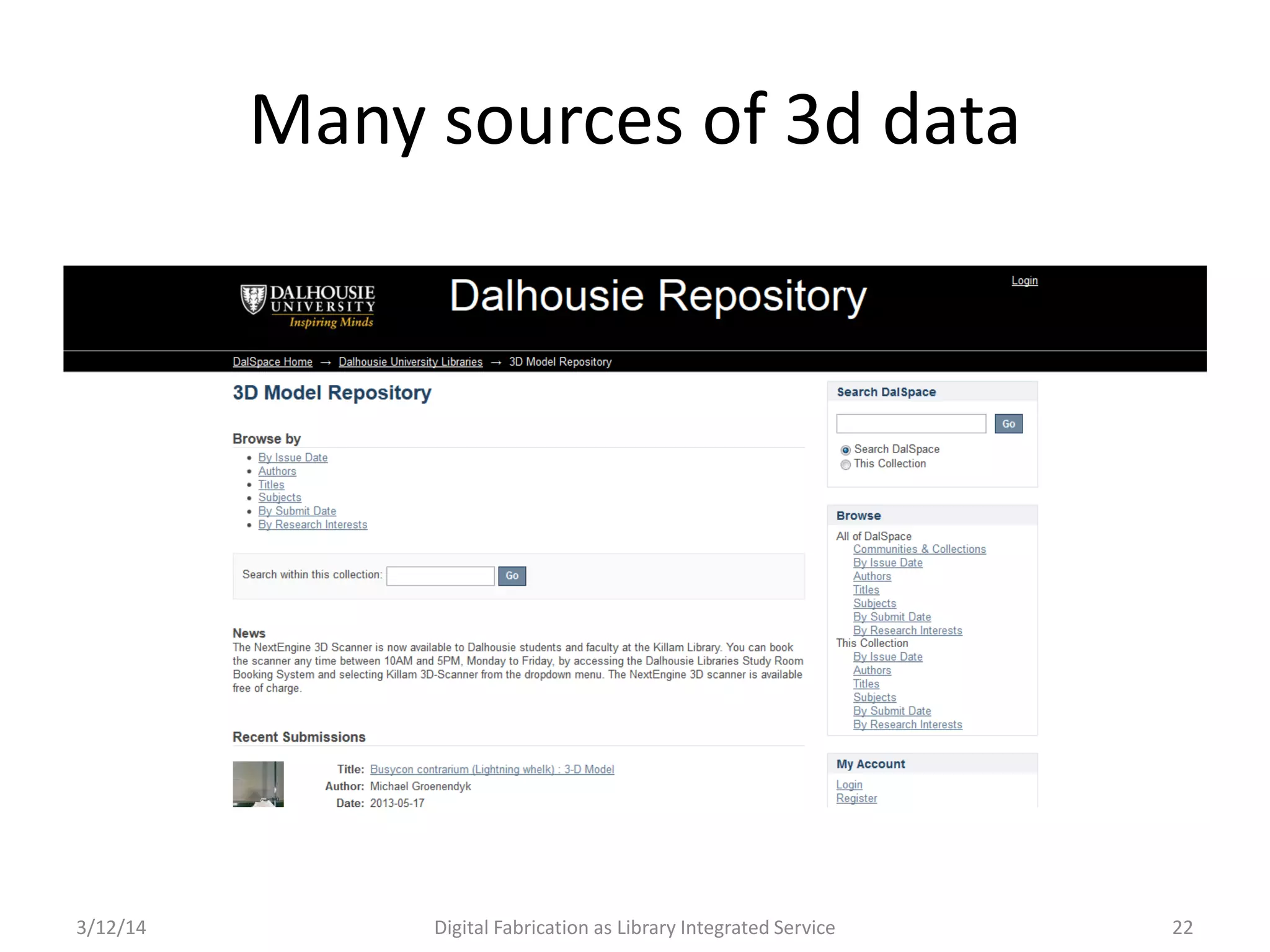 3/12/14 Digital Fabrication as Library Integrated Service 22
Many sources of 3d data
 