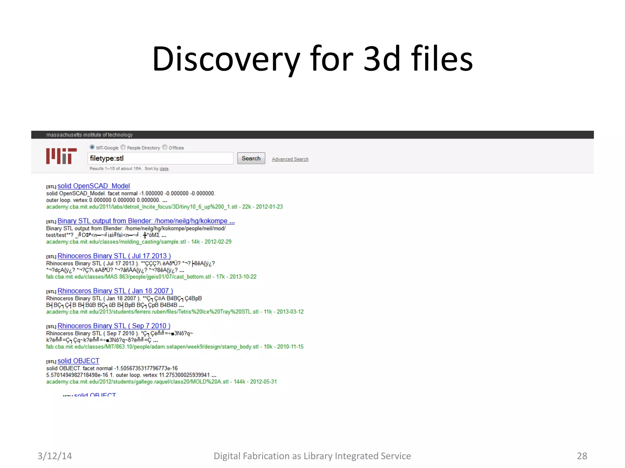 3/12/14 Digital Fabrication as Library Integrated Service 28
Discovery for 3d files
 