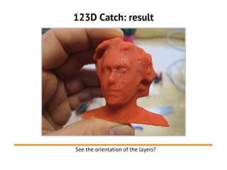 123D Catch: result




See the orientation of the layers?
 