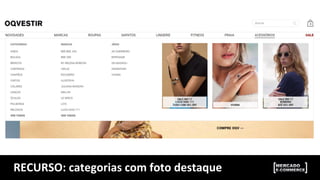 RECURSO:	
  categorias	
  com	
  foto	
  destaque	
  
 
