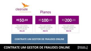 CONTRATE	
  UM	
  GESTOR	
  DE	
  FRAUDES	
  ONLINE	
  
CONTRATE	
  UM	
  GESTOR	
  DE	
  FRAUDES	
  ONLINE	
  
 