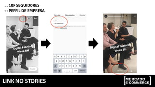LINK	
  NO	
  STORIES	
  
::	
  10K	
  SEGUIDORES	
  
::	
  PERFIL	
  DE	
  EMPRESA	
  
 