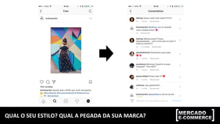 QUAL	
  O	
  SEU	
  ESTILO?	
  QUAL	
  A	
  PEGADA	
  DA	
  SUA	
  MARCA?	
  
 