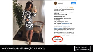 O	
  PODER	
  DA	
  HUMANIZAÇÃO	
  NA	
  MODA	
  
 