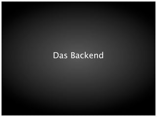 Das Backend
 