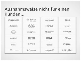 Ausnahmsweise nicht für einen
Kunden...
 