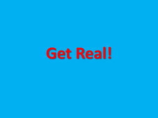 Get Real! 