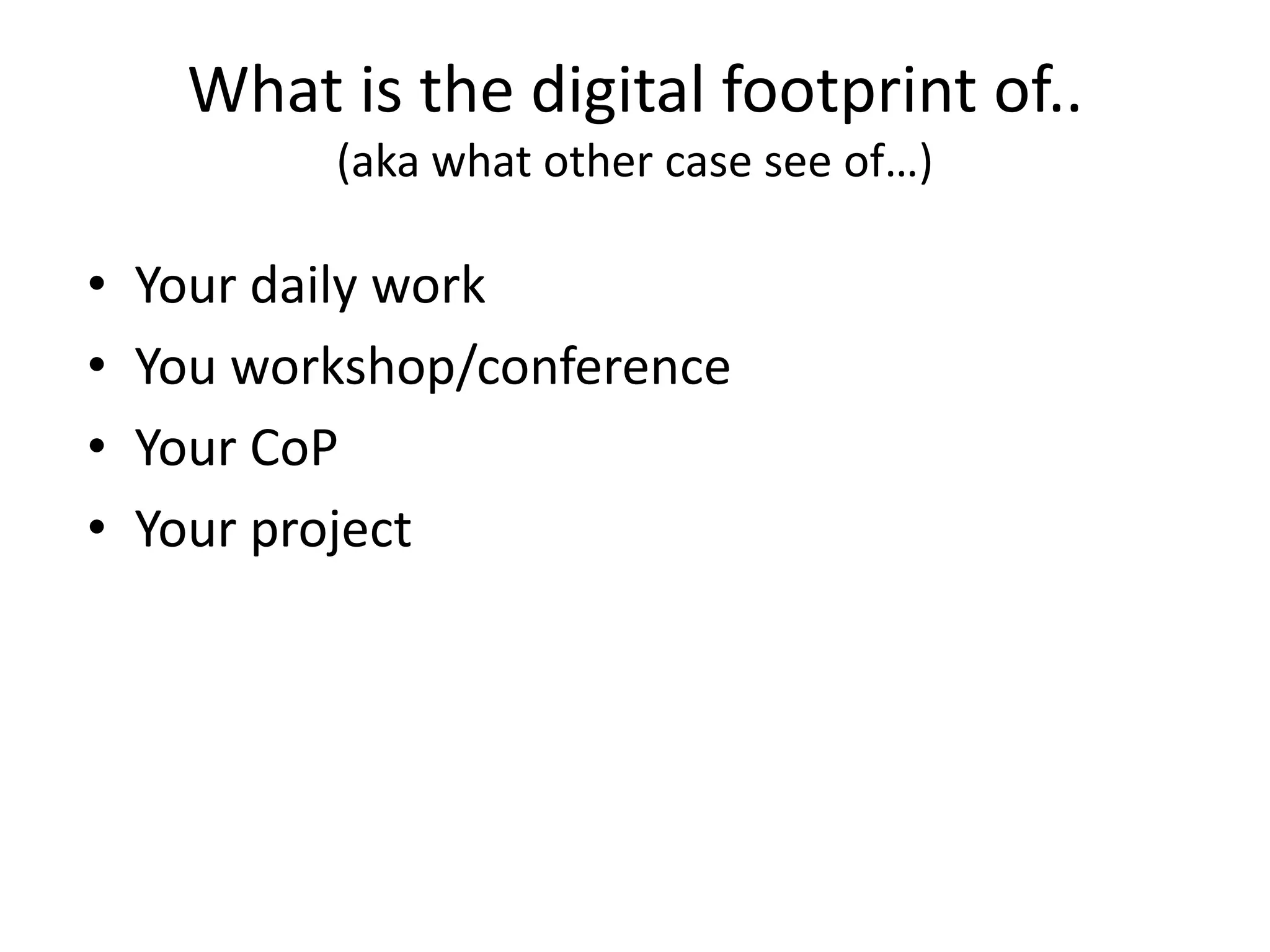 Imagine a world where 80% of our work is “visible”Less “I don’t who does what?”Emergence of expertiseMore sophisticated understanding of what doesn’t workTransparencyEmergence of patternsMore self-organising, less top-downReal-time responseGreater visibility vis a vis donors